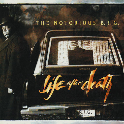 NOTORIOUS B.I.G. - LIFE AFTER DEATHNOTORIOUS B.I.G. - LIFE AFTER DEATH.jpg